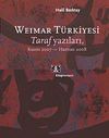 Weimar T&uuml;rkiyesi & Taraf Yazıları Kasım 2007- Haziran 2008