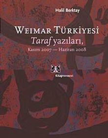 Weimar Türkiyesi & Taraf Yazıları Kasım 2007- Haziran 2008