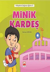 Minik Kardeş / Hikayelerle Değerler Eğitimi 11