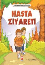 Hasta Ziyareti / Hikayelerle Değerler Eğitimi 6