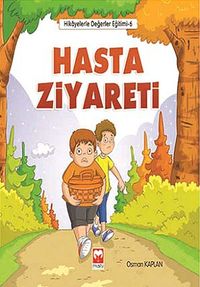Hasta Ziyareti / Hikayelerle Değerler Eğitimi 6