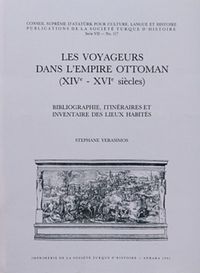 Les Voyageurs Dans L'Empire Ottoman (XIV-XVI Siecles)