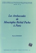 Les Ambassades de Moustapha Rechid Pacha a Paris