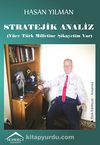 Stratejik Analiz & (Yüce Türk Milletine Şikayetim Var)