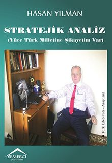 Stratejik Analiz & (Yüce Türk Milletine Şikayetim Var)