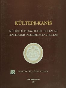 Kültepe-Kanis / Mühürlü ve Yazıtlı Kil Bullalar