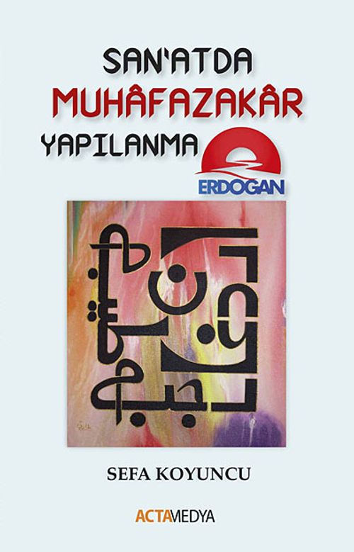 Sanatda Muhafazakar Yapılanma