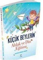 Küçük Beylerin Ahlak ve Din Eğitimi