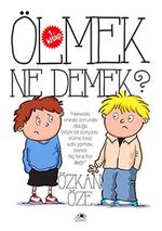 Ölmek ne Demek? 1. Kitap