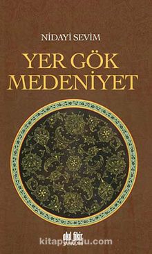 Yer Gök Medeniyet - Nidayi Sevim