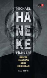Michael Haneke Fimleri: Modern Uygarlığın Hayal Kırıklıkları