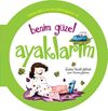 Benim G&uuml;zel Ayaklarım / Organlarımla Allah'a Ş&uuml;krediyorum -6