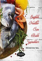 Sağlıklı Nesiller İçin Balık Yemekleri