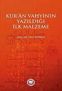 Kur'an Vahyinin Yazıldığı İlk Malzeme