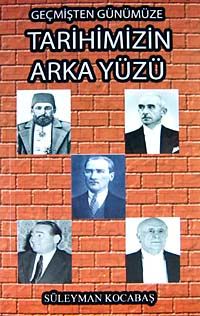 Geçmişten Günümüze Tarihimizin Arka Yüzü