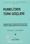 Rumeli'den Türk Göçleri Cilt:III