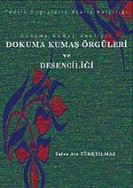 Dokuma Kumaş Analizi Dokuma Kumaş Örgüleri ve Desenciliği