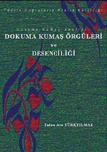 Dokuma Kumaş Analizi Dokuma Kumaş Örgüleri ve Desenciliği