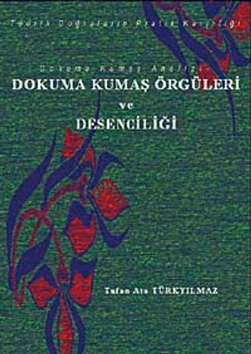 Dokuma Kumaş Analizi Dokuma Kumaş Örgüleri ve Desenciliği