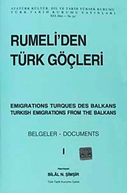 Rumeli'den Türk Göçleri Cilt:I