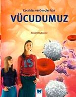 Çocuklar ve Gençler İçin Vücudumuz