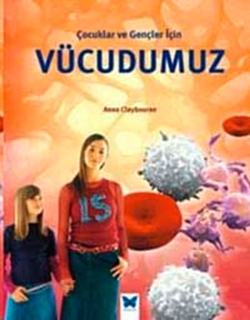 Çocuklar ve Gençler İçin Vücudumuz