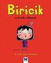 Biricik ve Harika D&uuml;nyası