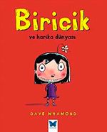 Biricik ve Harika Dünyası