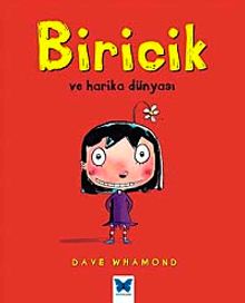 Biricik ve Harika Dünyası