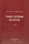 Tarih &Ccedil;evirme Kılavuzu II.Cilt