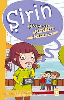 Şirin - Dünyamı Uzaylılara Yedirtmem! - Birsen Ekim Özen