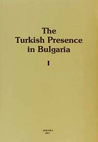 The Turkish Presence In Bulgaria I