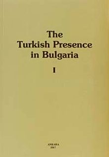 The Turkish Presence In Bulgaria I