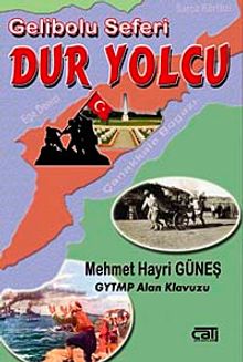Gelibolu Seferi  & Dur Yolcu