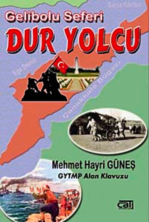 Gelibolu Seferi  & Dur Yolcu