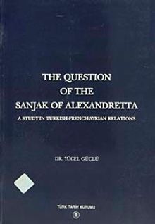 The Question Of The Sanjak Of Alexandretta