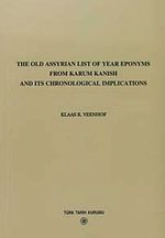 The Old Assyrian List Of Year Eponyms From Karum Kanish and Its Chronological Implications