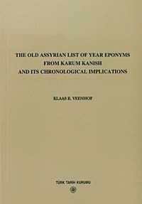 The Old Assyrian List Of Year Eponyms From Karum Kanish and Its Chronological Implications