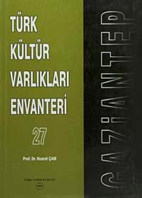 Türk Kültür Varlıkları Envanteri 27 / Gaziantep