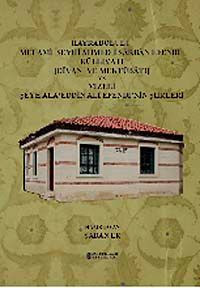 Hayrabolulu Melami Şeyhi Ahmed-i Sarban Efendi Külliyatı (Divanı Ve Mektubatı) ve Vizeli Şeyh Ala'eddin Ali Efendi'nin Şiirleri