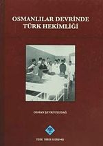 Osmanlılar Devrinde Türk Hekimliği / 13-Z-150