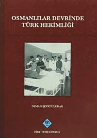 Osmanlılar Devrinde Türk Hekimliği / 13-Z-150