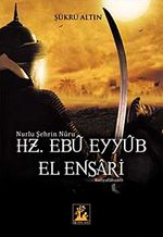 Nurlu Şehrin Nuru Hz. Ebu Eyyub el-Ensari