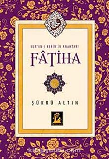 Kur'an-ı Kerim'in Anahtarı Fatiha
