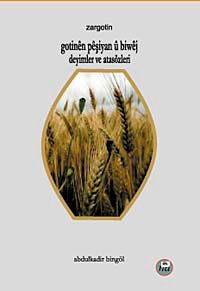 Gotinen Peşiyan U Biwej (Deyimler ve Atasözleri)