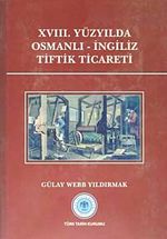 XVIII.Yüzyılda Osmanlı-İngiliz Tiftik Ticareti