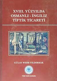 XVIII.Yüzyılda Osmanlı-İngiliz Tiftik Ticareti