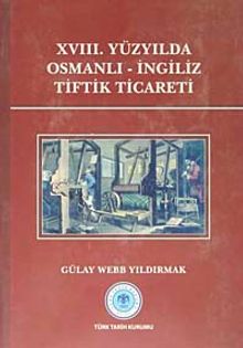XVIII.Yüzyılda Osmanlı-İngiliz Tiftik Ticareti