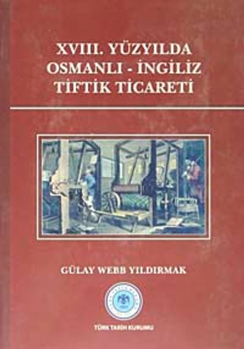 XVIII.Yüzyılda Osmanlı-İngiliz Tiftik Ticareti