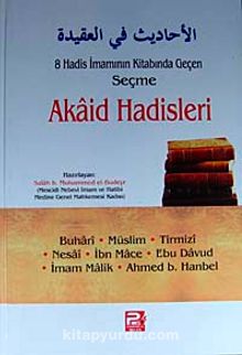 8 Hadis İmamının Kitabında Geçen Akaid Hadisleri - Kolektif
